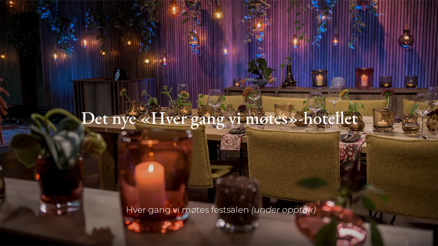 Thorbjørnrud Hotell, det nye Hver gang vi møtes-hotellet